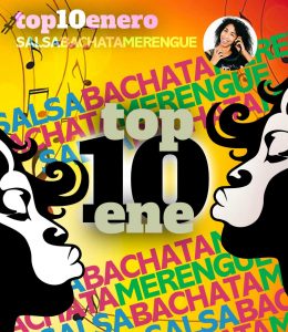 enero2022 top10 DE MUSICA BACHATA SALSA MERENGUE la negra